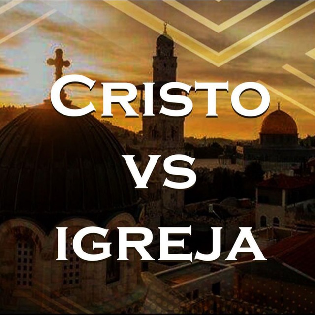 Cristo vs igreja