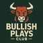 BULLISH PLAYS CLUB