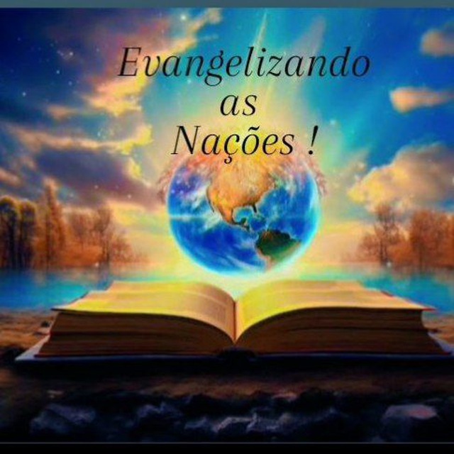 Evangelizando as Nações 🌎