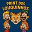 PRINTS DOS LOUQUINHOS 🤪